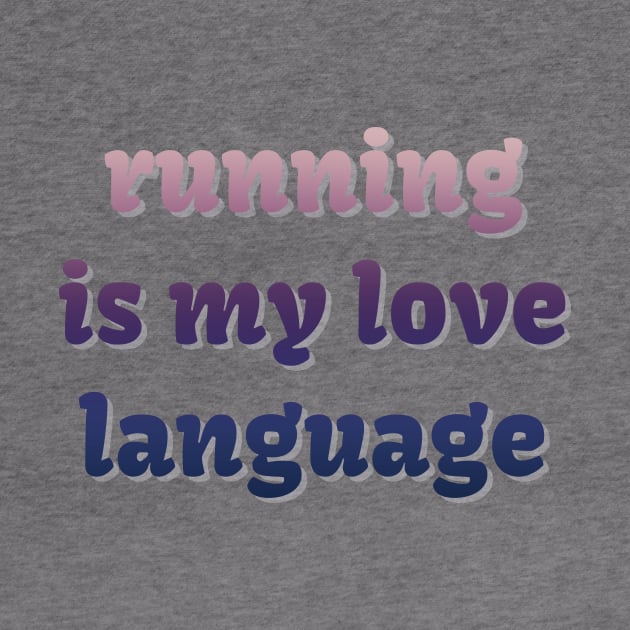 Running is my love language by LM Designs by DS